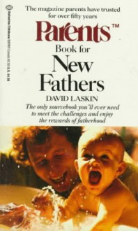 Parents Book for New Fathers (Parents Baby and Childcare Series.) - David Laskin