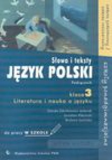 Język polski 3 Słowa i teksty Literatura i nauka o języku Podręcznik do pracy w szkole - Jarosław Klejnocki, Barbara Łazińska, Dorota Zdunkiewicz-Jedynak