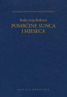 Pomrčine Sunca i Mjeseca - Ruđer Bošković, Stipe Kutleša