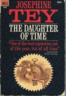 The Daughter of Time - Josephine Tey