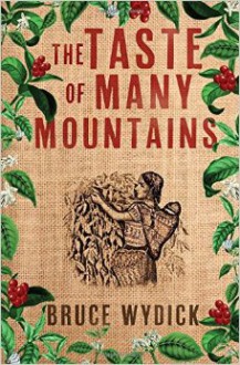 The Taste of Many Mountains - Bruce Wydick