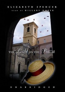 The Light in the Piazza [With Earbuds] (Other Format) - Elizabeth Spencer, Hillary Huber