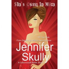 She's Gotta Be Mine (A Cottonmouth Novel, Book One) - Jennifer Skully