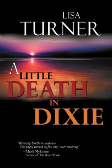 A Little Death in Dixie - Lisa Turner