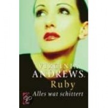 Alles wat schittert (De Ruby-serie, #3) - V.C. Andrews, V.C. Andrews, Parma van Loon