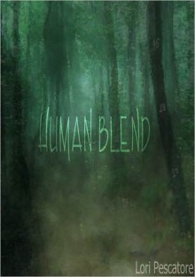 Human Blend - Lori Pescatore