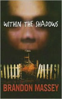 Within the Shadows - Brandon Massey