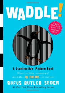 Waddle! Scanimation Book - Rufus Butler Seder