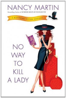 No Way to Kill a Lady - Nancy Martin