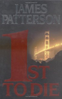 1st to Die (Women's Murder Club, #1) - James Patterson