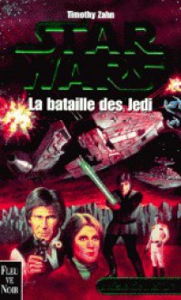 La Bataille des Jedi (La Croisade noire du jedi fou, #2) - Timothy Zahn