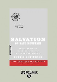 Salvation on Sand Mountain: Snake Handling and Redemption in Southern Appalachia - Dennis Covington