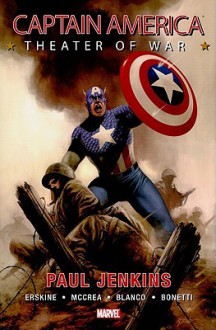 Captain America: Theater of War - Paul Jenkins, John McCrae, Gary Erskine, Fernando Blanco