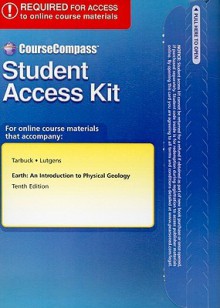 Coursecompass(tm) Student Access Kit for Earth Science - Edward J. Tarbuck, Frederick K. Lutgens, Dennis Tasa