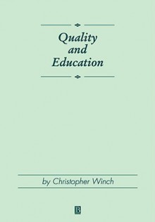 Quality and Education - Christopher Winch, Winch