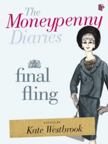 The Moneypenny Diaries: Final Fling - Kate Westbrook,Samantha Weinberg