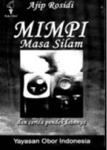 Mimpi Masa Silam - Ajip Rosidi