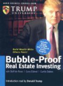 Bubble-Proof Real Estate Investing [With CD-ROM with Workbook and Trump Cards] - Dolf de Roos