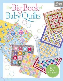 The Big Book of Baby Quilts - That Patchwork Place