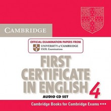 Cambridge First Certificate in English 4: Official Examination Papers from University of Cambridge ESOL Examinations - Cambridge ESOL