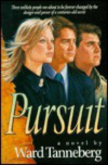 Pursuit - Ward Tanneberg