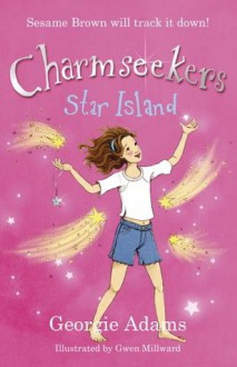 Star Island: Charmseekers: 9 - Georgie Adams, Millward Gwen