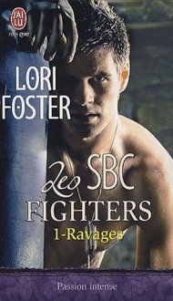 Ravages (Les SBC Fighters, #1) - Lori Foster