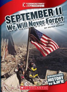 September 11, 2001: We Will Never Forget - Peter Benoit