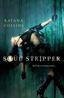 Soul Stripper - Katana Collins