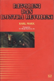 Revolusi dan Kontra Revolusi - Karl Marx