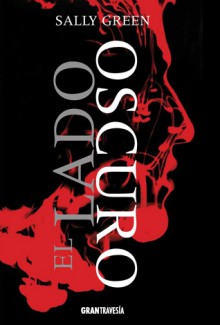 El lado oscuro - Sally Green