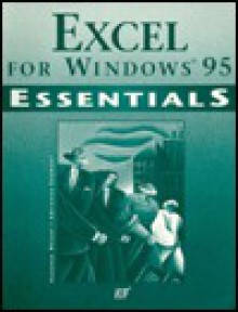 Excel for Windows 95 Essentials - Suzanne Weixel, Adrienne Seymour