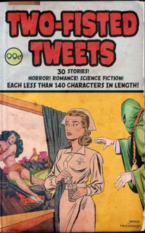 Two-Fisted Tweets - James Hutchings