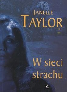 W sieci strachu - Janelle Taylor