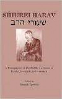 Shiurei Harav = - Joseph B. Soloveitchik, Joseph Epstein