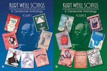 Kurt Weill Songs - A Centennial Anthology - Volumes 1 & 2: 2-Book Set - Kurt Weill