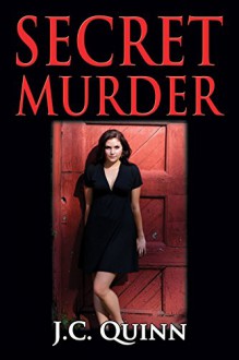 Secret Murder - J. C. Quinn