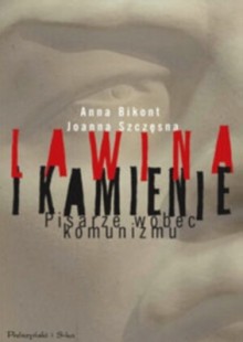 Lawina i kamienie - Anna Bikont, Joanna Szczęsna