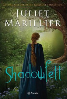 Shadowfell - Juliet Marillier, Catarina F. Almeida