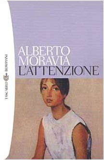 L'attenzione - Alberto Moravia