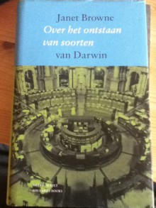 Over het ontstaan van soorten van Darwin - E. Janet Browne, Josephine Ruitenberg