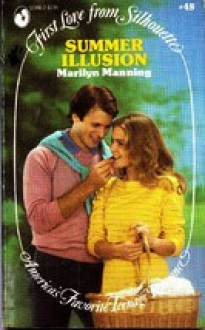 Summer Illusion (First Love From Silhouette, #48) - Marilyn Manning