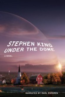 Under the Dome - Stephen King, Raul Esparza