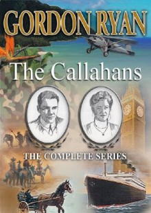 The Callahans: The Complete Series - Gordon Ryan