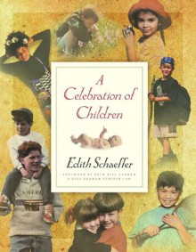 A Celebration of Children - Edith Schaeffer