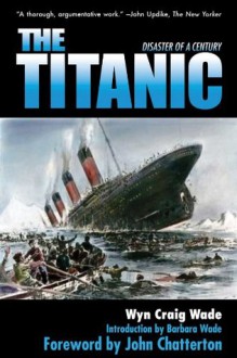 The Titanic - Wyn Craig Wade, Barbara Wade