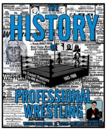 The History of Professional Wrestling: Jim Crockett Promotions & the NWA World Title 1983-1988 - Graham Cawthon, Grant Sawyer, Jim Cornette