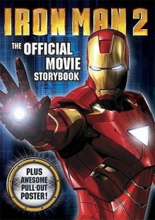 Iron Man 2: The Official Movie Storybook. [Based on the Screenplay by Justin Theroux] - Justin Theroux