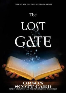 The Lost Gate - Orson Scott Card, Stefan Rudnicki, Emily Janice Card