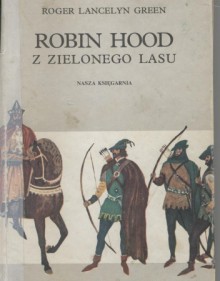 Robin Hood z zielonego lasu - Roger Lancelyn Green